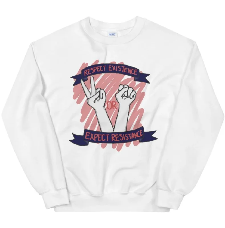 Respect Existence, Or Expect Resistance -- Sweatshirt Hoodie with Patch Decorative Personalized Respect Existence, Or Expect Resistance -- Sweatshirt Hoodie with Patch Decorative Personalized